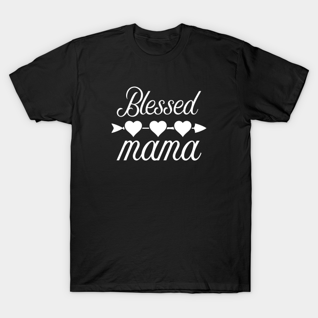 blessed mama tshirt